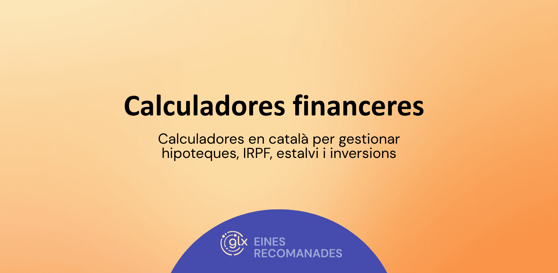 calculadores-financeres-en-catala-hipoteques-estalvi-inversions-interessos-irpf
